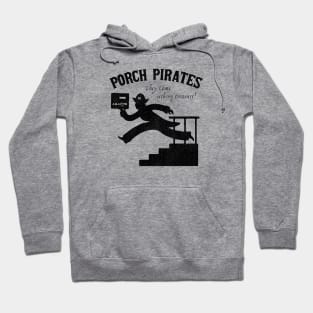 Porch Pirate Hoodie